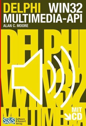 Buchcover Delphi Win 32 Multimedia-API | Alan C Moore | EAN 9783935042055 | ISBN 3-935042-05-1 | ISBN 978-3-935042-05-5