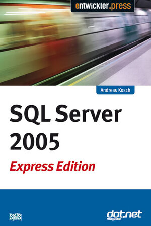 Buchcover SQL Server 2005 Express Edition | Andreas Kosch | EAN 9783935042857 | ISBN 3-935042-85-X | ISBN 978-3-935042-85-7