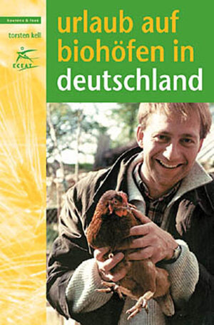 Urlaub auf Biohöfen in Deutschland 2004/2005