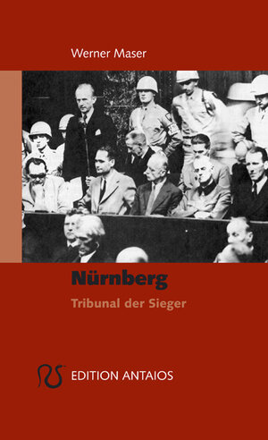 Nürnberg. Tribunal der Sieger