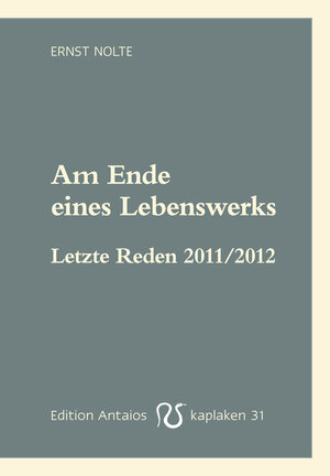 Buchcover Am Ende eines Lebenswerks | Ernst Nolte | EAN 9783935063678 | ISBN 3-935063-67-9 | ISBN 978-3-935063-67-8