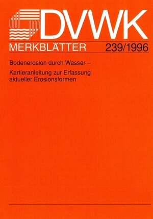 Buchcover DVWK-Merkblatt 239 Bodenerosion durch Wasser  | EAN 9783935067850 | ISBN 3-935067-85-2 | ISBN 978-3-935067-85-0