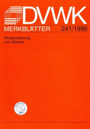 Buchcover DVWK-Merkblatt 241 Modernisierung von Wehren  | EAN 9783935067874 | ISBN 3-935067-87-9 | ISBN 978-3-935067-87-4