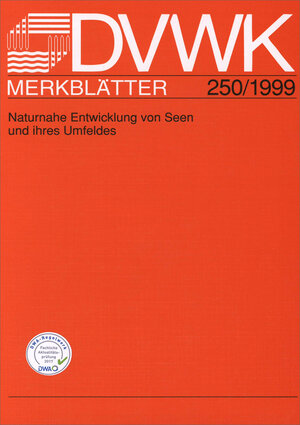 Buchcover DVWK-Merkblatt 250 Naturnahe Entwicklung von Seen und ihres Umfeldes  | EAN 9783935067966 | ISBN 3-935067-96-8 | ISBN 978-3-935067-96-6
