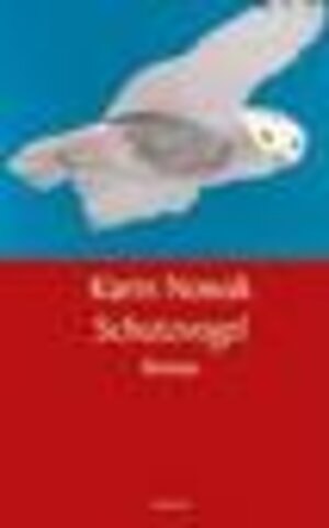 Buchcover Schutzvogel | Karin Nowak | EAN 9783935093248 | ISBN 3-935093-24-1 | ISBN 978-3-935093-24-8