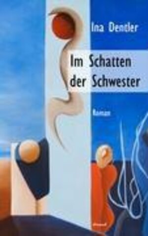 Buchcover Im Schatten der Schwester | Ina Dentler | EAN 9783935093590 | ISBN 3-935093-59-4 | ISBN 978-3-935093-59-0