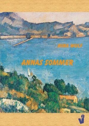 Buchcover Annas Sommer | Nina Wulf | EAN 9783935111843 | ISBN 3-935111-84-3 | ISBN 978-3-935111-84-3