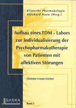 Buchcover Aufbau eines TDM-Labors zur Individualisierung der Psychopharmakotherapie von Patienten mit affektiven Störungen | Christine Ursula Greiner | EAN 9783935120104 | ISBN 3-935120-10-9 | ISBN 978-3-935120-10-4