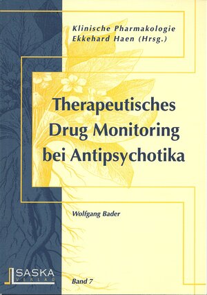 Buchcover Therapeutisches Drug Monitoring bei Antipsychotika | Wolfgang Bader | EAN 9783935120142 | ISBN 3-935120-14-1 | ISBN 978-3-935120-14-2