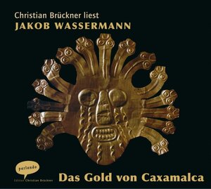 Buchcover Das Gold von Caxamalca | Jakob Wassermann | EAN 9783935125703 | ISBN 3-935125-70-4 | ISBN 978-3-935125-70-3