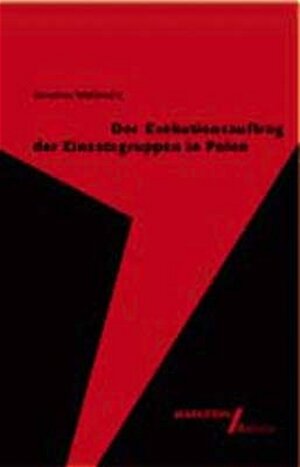 Der Exekutionsauftrag der Einsatzgruppen in Polen