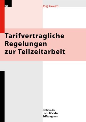 Buchcover Tarifvertragliche Regelungen zur Teilzeitarbeit | Jörg Towara | EAN 9783935145527 | ISBN 3-935145-52-7 | ISBN 978-3-935145-52-7