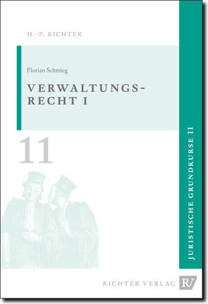 Buchcover Juristische Grundkurse / Band 11 - Verwaltungsrecht, Allgemeiner Teil 1 | Florian Schmieg | EAN 9783935150118 | ISBN 3-935150-11-3 | ISBN 978-3-935150-11-8