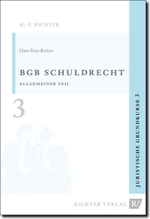 Buchcover Juristische Grundkurse / Band 3 - Schuldrecht, Allgemeiner Teil | Hans P Richter | EAN 9783935150286 | ISBN 3-935150-28-8 | ISBN 978-3-935150-28-6