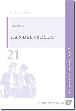 Buchcover Juristische Grundkurse / Band 21 - Handelsrecht | Thomas Diehn | EAN 9783935150293 | ISBN 3-935150-29-6 | ISBN 978-3-935150-29-3