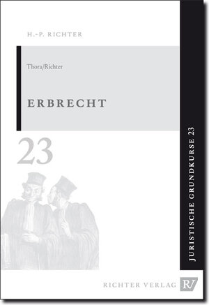 Buchcover Juristische Grundkurse / Band 23 - Erbrecht | Hans Peter Richter | EAN 9783935150330 | ISBN 3-935150-33-4 | ISBN 978-3-935150-33-0