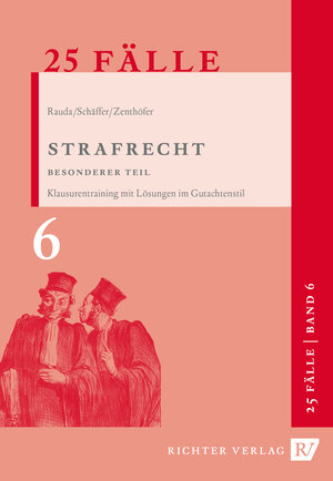 Buchcover 25 Fälle - Band 6 - Strafrecht Besonderer Teil | Christian Rauda | EAN 9783935150743 | ISBN 3-935150-74-1 | ISBN 978-3-935150-74-3