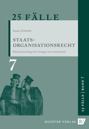 Buchcover 25 Fälle - Band 7 - Staatsorganisationsrecht | Christian Rauda | EAN 9783935150774 | ISBN 3-935150-77-6 | ISBN 978-3-935150-77-4