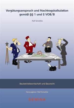 Buchcover Vergütungsanspruch und Nachtragskalkulation gemäß §§ 1 und 2 VOB/B | Ralf Schottke | EAN 9783935158107 | ISBN 3-935158-10-6 | ISBN 978-3-935158-10-7