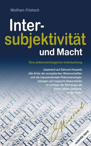 Buchcover Intersubjektivität und Macht | Wolfram Frietsch | EAN 9783935164146 | ISBN 3-935164-14-9 | ISBN 978-3-935164-14-6
