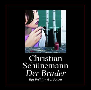 Buchcover Der Bruder | Christian Schünemann | EAN 9783935168939 | ISBN 3-935168-93-4 | ISBN 978-3-935168-93-9