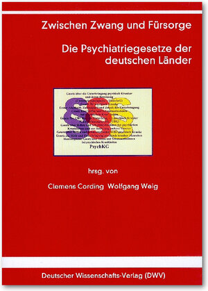 Zwischen Zwang und Fürsorge. Die Psychiatriegesetze der deutschen Länder