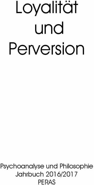 Buchcover Loyalität und Perversion  | EAN 9783935193337 | ISBN 3-935193-33-5 | ISBN 978-3-935193-33-7