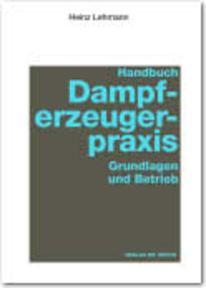 Buchcover Handbuch Dampferzeugerpraxis | Heinz Lehmann | EAN 9783935197038 | ISBN 3-935197-03-9 | ISBN 978-3-935197-03-8