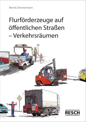 Buchcover Flurförderzeuge auf öffentlichen Straßen - Verkehrsräumen | Bernd Zimmermann | EAN 9783935197328 | ISBN 3-935197-32-2 | ISBN 978-3-935197-32-8