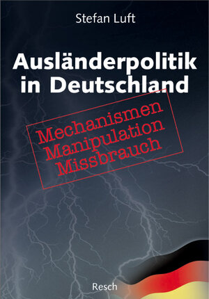 Buchcover Ausländerpolitik in Deutschland | Stefan Luft | EAN 9783935197359 | ISBN 3-935197-35-7 | ISBN 978-3-935197-35-9