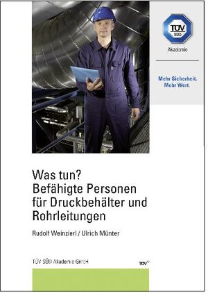 Buchcover Was tun? Befähigte Personen für Druckbehälter und Rohrleitungen | Rudolf Weinzierl | EAN 9783935197373 | ISBN 3-935197-37-3 | ISBN 978-3-935197-37-3