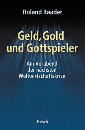 Buchcover Geld, Gold und Gottspieler | Roland Baader | EAN 9783935197427 | ISBN 3-935197-42-X | ISBN 978-3-935197-42-7