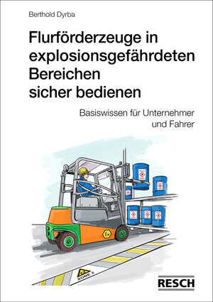 Buchcover Flurförderzeuge in explosionsgefährdeten Bereichen sicher bedienen | Berthold Dyrba | EAN 9783935197649 | ISBN 3-935197-64-0 | ISBN 978-3-935197-64-9