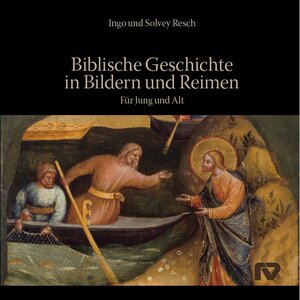 Buchcover Biblische Geschichte in Bildern und Reimen | Ingo und Solvey Resch | EAN 9783935197700 | ISBN 3-935197-70-5 | ISBN 978-3-935197-70-0
