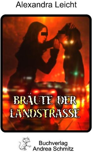 Bräute der Landstraße: Drogenroman