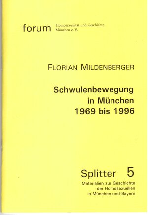 Buchcover Schwulenbewegung in München 1969 bis 1996 | Florian Mildenberger | EAN 9783935227056 | ISBN 3-935227-05-1 | ISBN 978-3-935227-05-6