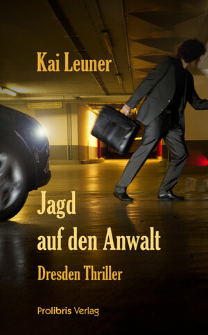 Buchcover Jagd auf den Anwalt | Kai Leuner | EAN 9783935263771 | ISBN 3-935263-77-5 | ISBN 978-3-935263-77-1