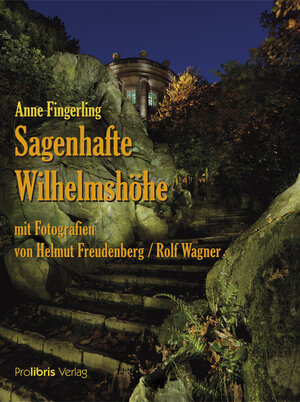 Buchcover Sagenhafte Wilhelmshöhe | Anne Fingerling | EAN 9783935263788 | ISBN 3-935263-78-3 | ISBN 978-3-935263-78-8