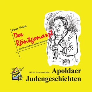 Buchcover Der Röntgenarzt | Peter Franz | EAN 9783935275415 | ISBN 3-935275-41-2 | ISBN 978-3-935275-41-5