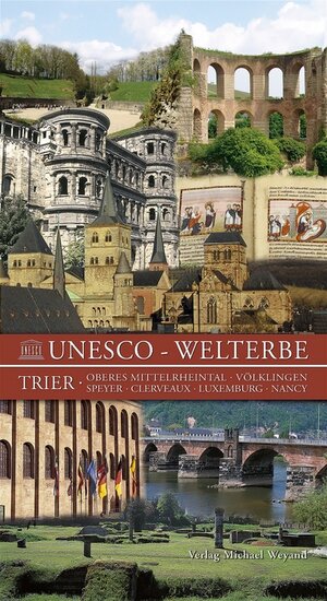 Buchcover Unesco – Welterbe | Karl H Weichert | EAN 9783935281348 | ISBN 3-935281-34-X | ISBN 978-3-935281-34-8