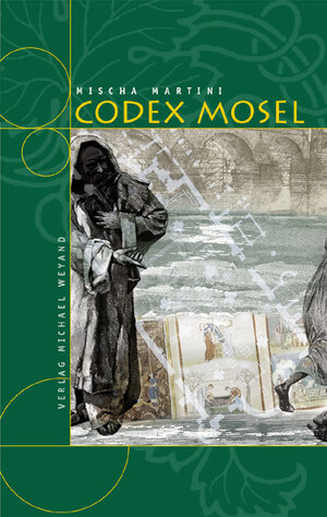 Buchcover Codex Mosel | Mischa Martini | EAN 9783935281447 | ISBN 3-935281-44-7 | ISBN 978-3-935281-44-7