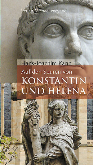 Buchcover Auf den Spuren von Konstantin und Helena | Hans J Kann | EAN 9783935281485 | ISBN 3-935281-48-X | ISBN 978-3-935281-48-5