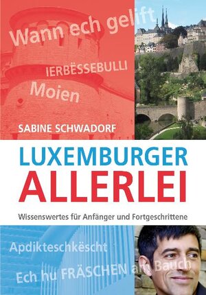 Buchcover Luxemburger Allerei | Sabine Schwadorf | EAN 9783935281836 | ISBN 3-935281-83-8 | ISBN 978-3-935281-83-6