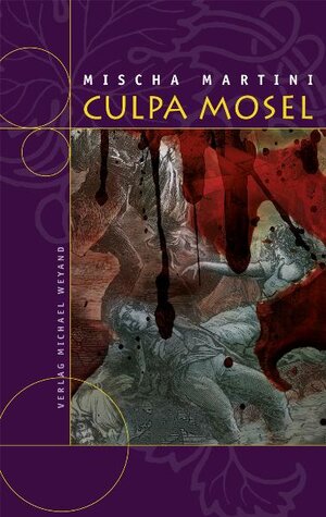 Buchcover Culpa Mosel | Mischa Martini | EAN 9783935281874 | ISBN 3-935281-87-0 | ISBN 978-3-935281-87-4