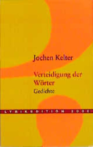 Buchcover Verteidigung der Wörter | Jochen Kelter | EAN 9783935284080 | ISBN 3-935284-08-X | ISBN 978-3-935284-08-0