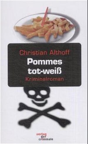 Buchcover Pommes tot-weiss | Christian Althoff | EAN 9783935284769 | ISBN 3-935284-76-4 | ISBN 978-3-935284-76-9