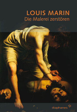 Buchcover Die Malerei zerstören | Louis Marin | EAN 9783935300049 | ISBN 3-935300-04-2 | ISBN 978-3-935300-04-9