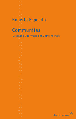 Communitas: Ursprung und Wege der Gemeinschaft