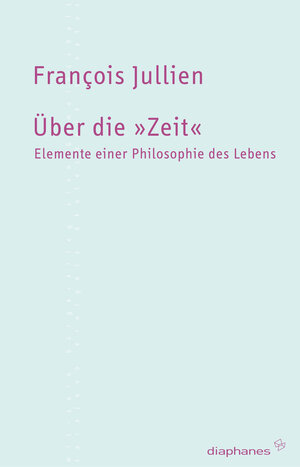 Buchcover Über die »Zeit« | François Jullien | EAN 9783935300438 | ISBN 3-935300-43-3 | ISBN 978-3-935300-43-8