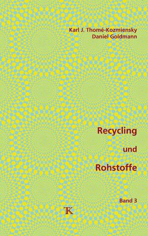 Buchcover Recycling und Rohstoffe, Band 3  | EAN 9783935317504 | ISBN 3-935317-50-6 | ISBN 978-3-935317-50-4